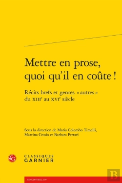Bertrand.pt - Mettre En Prose, Quoi Qu'Il En Coûte ! : Récits Brefs Et Genres « Autres » Du Xiiie Au Xvie Siècle