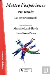 Mettre L'Expérience En Mots ; Les Savoirs Narratifs