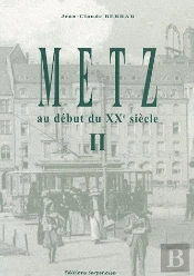 Metz Au Début Du Xxe Siècle T.2