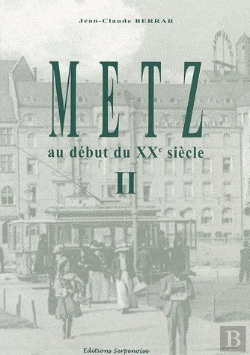 Bertrand.pt - Metz Au Début Du Xxe Siècle T.2