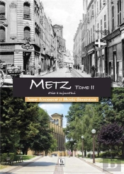 Metz D'Hier À Aujourd Hui