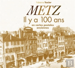 Bertrand.pt - Metz Il Y A 100 Ans