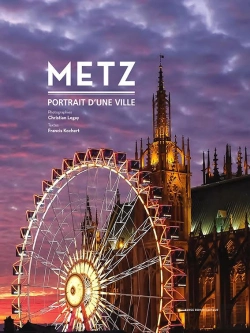 Bertrand.pt - Metz Portrait D'Une Ville