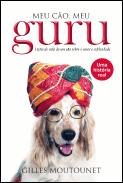 Meu Cão , Meu Guru