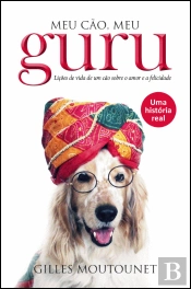 Meu Cão , Meu Guru