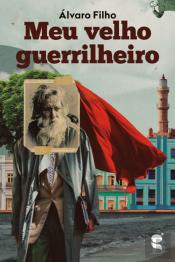 Meu Velho Guerrilheiro