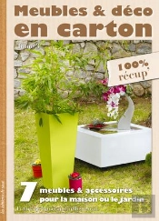 Meubles & Deco En Carton - T.3 - 7 Meubles & Accessoires Pour La Maison Ou Le Jardin