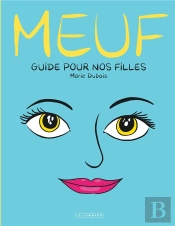 Meuf : Guide Pour Nos Filles