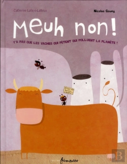 Bertrand.pt - Meuh Non ! Y'A Pas Que Les Vaches Qui Pètent Qui Polluent La Planète !