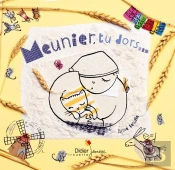 Meunier, Tu Dors...