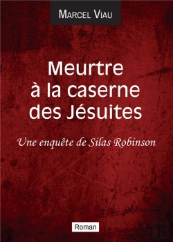 Bertrand.pt - Meurtre À La Caserne Des Jésuites : Une Enquête De Silas Robinson