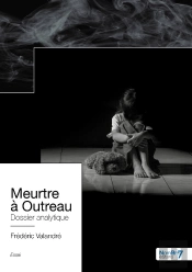 Meurtre À Outreau : Dossier Analytique