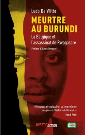 Meurtre Au Burundi : La Belgique Et L'Assassinat De Rwagasore