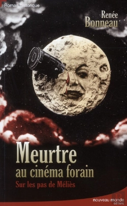 Bertrand.pt - Meurtre Au Cinéma Forain ; Sur Les Pas De Méliès, Le Magicien Du Cinéma