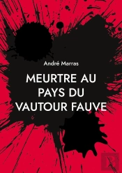 Meurtre Au Pays Du Vautour Fauve - Policier