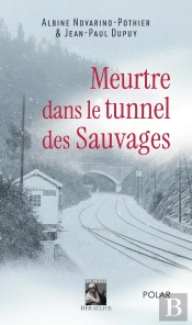 Meurtre Dans Le Tunnel Des Sauvages