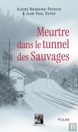 Bertrand.pt - Meurtre Dans Le Tunnel Des Sauvages