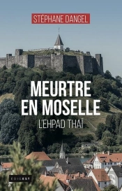Meurtre En Moselle : L'Ehpad Thaï
