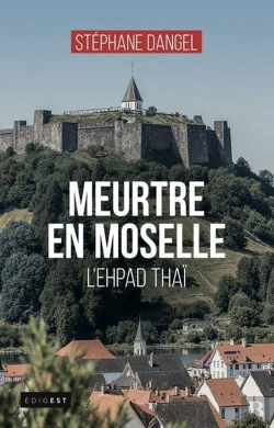 Bertrand.pt - Meurtre En Moselle : L'Ehpad Thaï