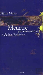 Meurtre Peu Conventionnel A Saint-Etienne