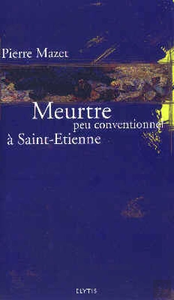 Bertrand.pt - Meurtre Peu Conventionnel A Saint-Etienne