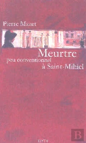 Meurtre Peu Conventionnel A Saint-Mihiel