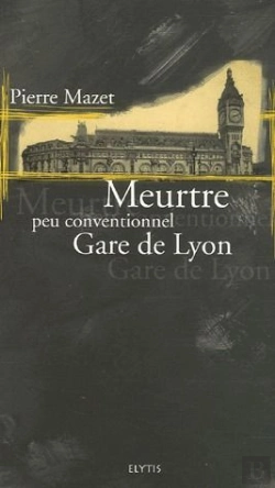Bertrand.pt - Meurtre Peu Conventionnel Gare De Lyon