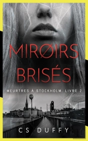 Meurtres À Stockholm Tome 2 : Miroirs Brisés