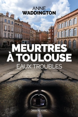 Bertrand.pt - Meurtres À Toulouse : Eaux Troubles