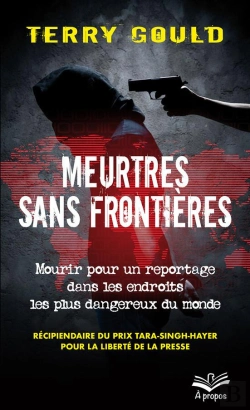 Bertrand.pt - Meurtres Sans Frontières ; Mourir Pour Un Reportage Dans Les Endroits Les Plus Dangereux Du Monde