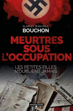 Bertrand.pt - Meurtres Sous L'Occupation : Les Petites Filles N'Oublient Jamais