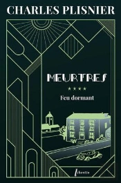 Meurtres Tome 4 : Feu Dormant