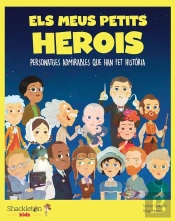 Meus Petits Herois,Els