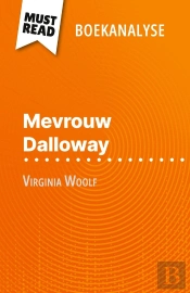 Mevrouw Dalloway Van Virginia Woolf (Boekanalyse) : Volledige Analyse En Gedetailleerde Samenvatting Van Het Werk