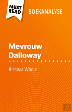 Bertrand.pt - Mevrouw Dalloway Van Virginia Woolf (Boekanalyse) : Volledige Analyse En Gedetailleerde Samenvatting Van Het Werk