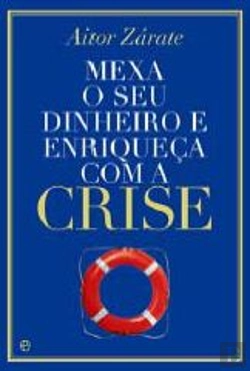 Bertrand.pt - Mexa o seu Dinheiro e Enriqueça com a Crise