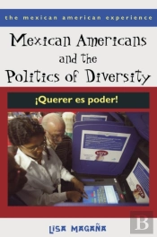 Mexican Americans And The Politics Of Diversity