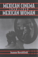 Mexican Cinema/Mexican Woman, 1940-1950