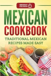Mexican Cookbook: Traditional Mexican Re