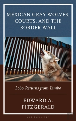 Bertrand.pt - Mexican Gray Wolves, Courts, And The Border Wall