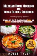 Mexican Home Cooking And Indian Recipes Cookbook