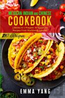 Mexican Indian And Chinese Cookbook