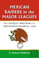 Mexican Raiders In The Major Leagues