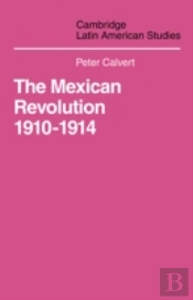 Mexican Revolution 1910-1914