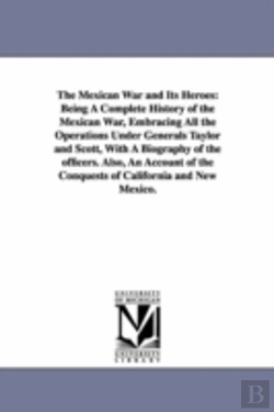 Bertrand.pt - Mexican War And Its Heroes