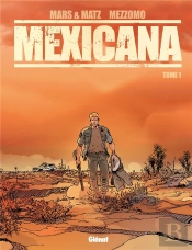 Mexicana Tome 1