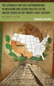Mexicano And Latino Politics And The Quest For Self-Determination