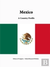 Mexico: A Country Profile