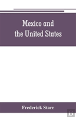 Bertrand.pt - Mexico And The United States; A Story Of Revolution, Intervention And War