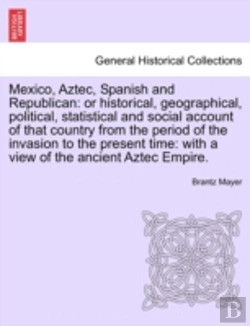 Bertrand.pt - Mexico, Aztec, Spanish And Republican: O